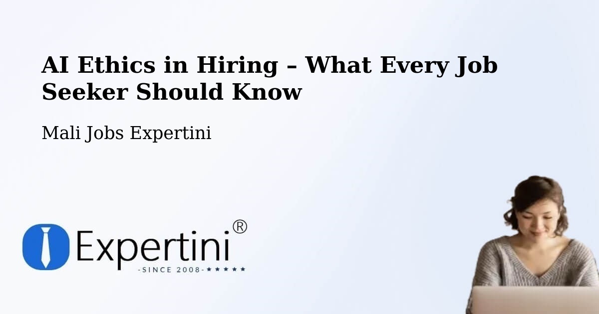 AI Ethics in Recruitment & Hiring – Baroueli - Baroueli, Mali Jobs Expertini