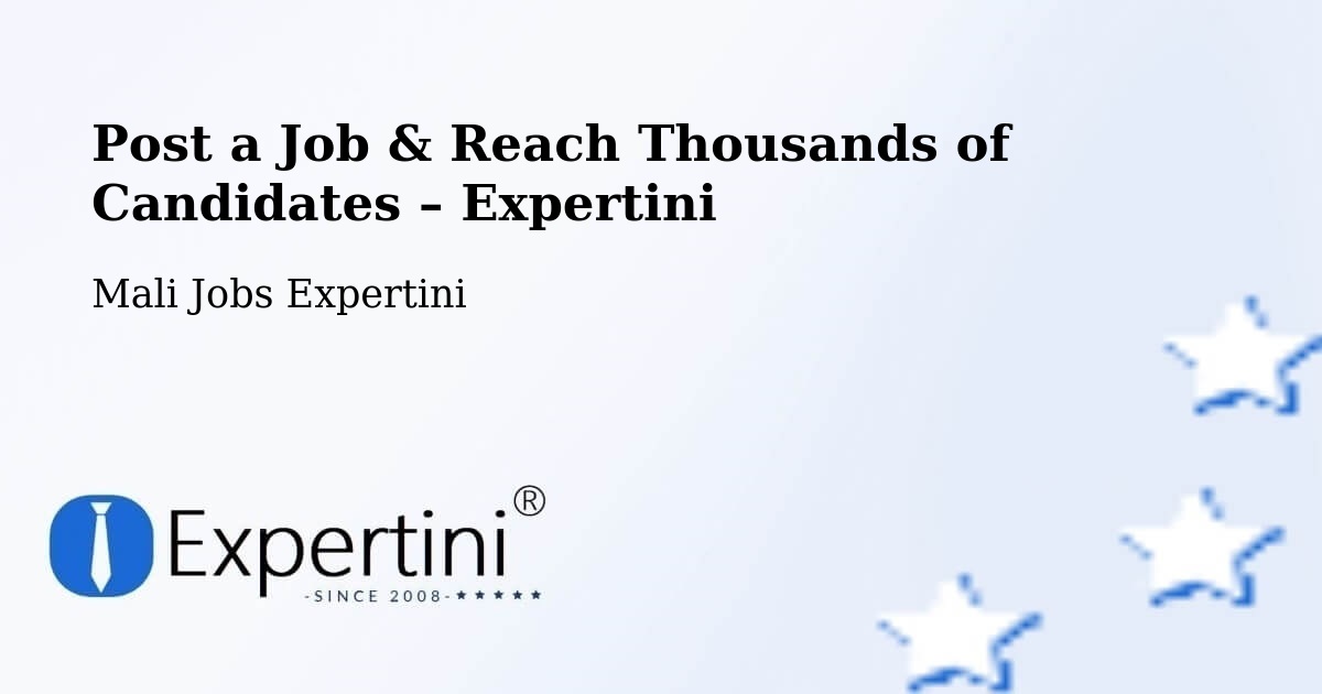 Post a Job in Baroueli – Hire the Right Talent - Baroueli, Mali Jobs Expertini