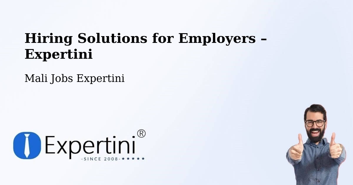 Hiring Solutions for Employers in Baroueli - Baroueli, Mali Jobs Expertini